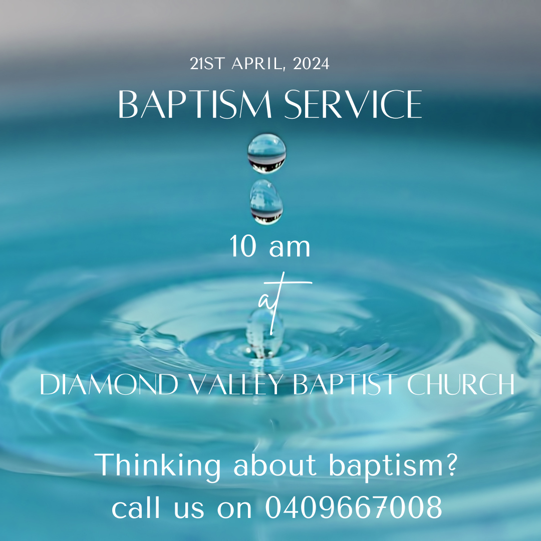 Baptism service - Diamond Valley Baptist Church